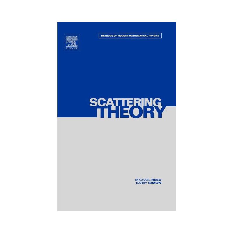 III: Scattering Theory - (Methods of Modern Mathematical Physics) by  Michael Reed & Barry Simon (Hardcover), 1 of 2
