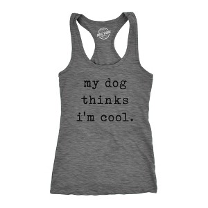 Womens Fitness Tank My Dog Thinks Im Cool Tanktop Funny Pet Lover Novelty Gift Cute Graphic - Crazy Dog Women's Tank Top - 1 of 4