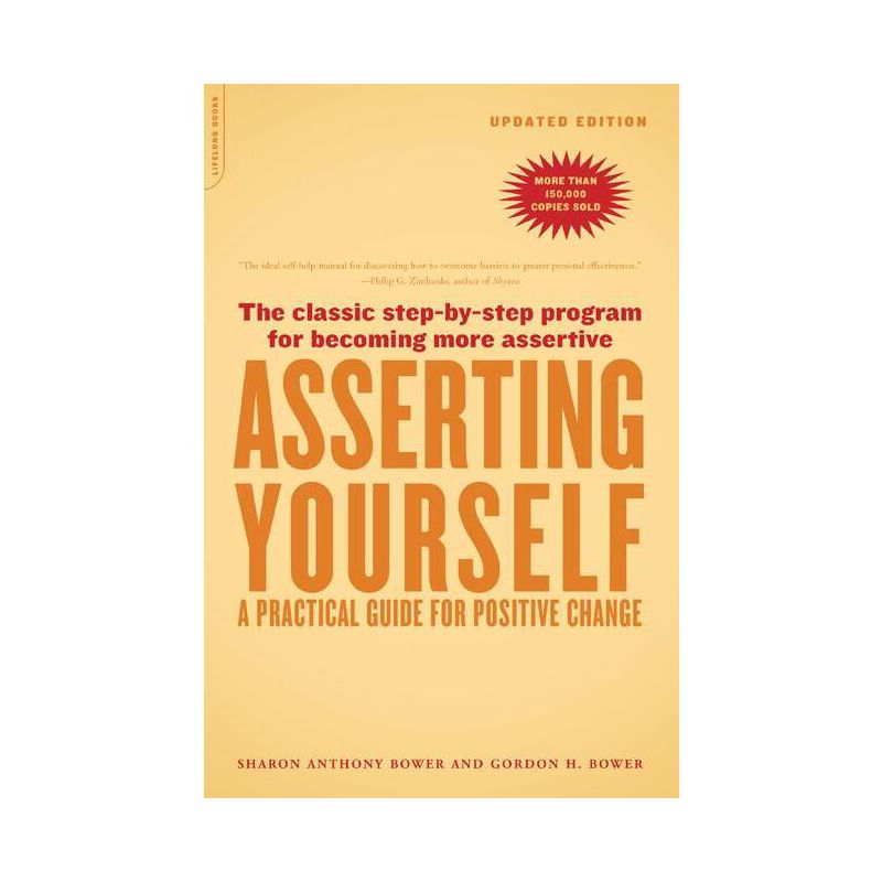 Asserting Yourself-Updated Edition - by  Sharon Anthony Bower & Gordon H Bower (Paperback), 1 of 2