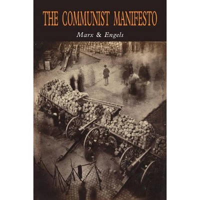 The Communist Manifesto - by  Karl Marx & Friedrich Engels (Paperback)