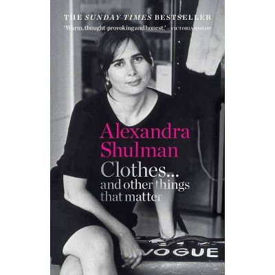 Clothes... And Other Things That Matter - By Alexandra Shulman