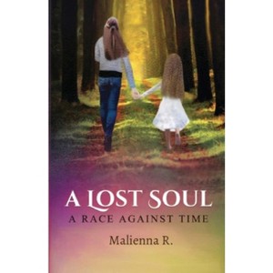 A Lost Soul - (The Lost Soul) by  Malienna R (Paperback) - 1 of 1