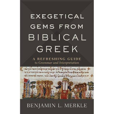 Exegetical Gems from Biblical Greek - (Hardcover)