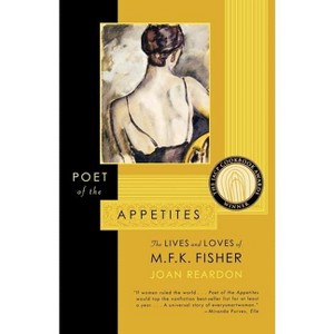 Poet of the Appetites - by  Joan Reardon (Paperback) - 1 of 1