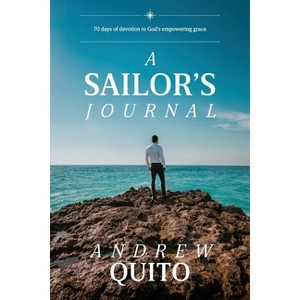 A Sailor's Journal - by  Andrew Quito (Paperback) - 1 of 1