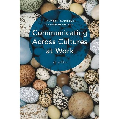 Communicating Across Cultures at Work - 4th Edition by  Maureen Guirdham & Oliver Guirdham (Paperback)