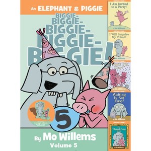 An Elephant & Piggie Biggie!, Volume 5 - (Elephant and Piggie Book) by  Mo Willems (Hardcover) - 1 of 1