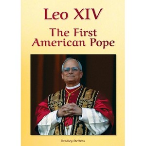 Leo XIV: The First American Pope - by  Bradley Steffens (Hardcover) - 1 of 1