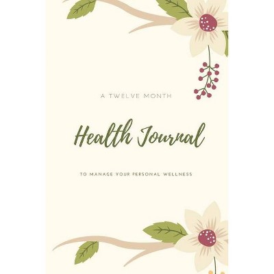 Health Journal - by  Amy Newton (Paperback)