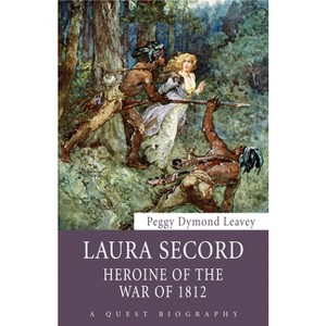 Laura Secord - (Quest Biography) by  Peggy Dymond Leavey (Paperback) - 1 of 1