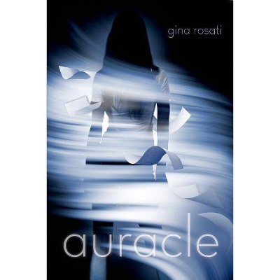 Auracle - by  Gina Rosati (Paperback)