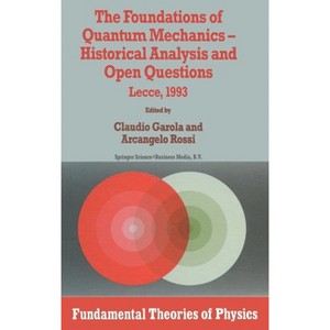The Foundations of Quantum Mechanics - (NATO Asi Series) by  Claudio Garola & Arcangelo Rossi (Hardcover) - 1 of 1
