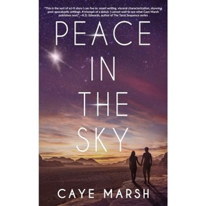 Peace In The Sky - by  Caye Marsh (Paperback) - 1 of 1