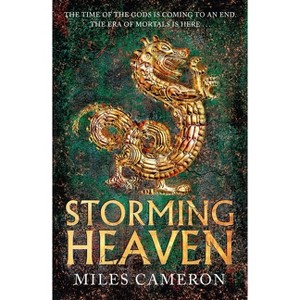 Storming Heaven - (Age of Bronze) by  Miles Cameron (Paperback) - 1 of 1