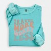 Simply Sage Market Travel More Worry Less Lightweight Garment Dyed Sweatshirt - 2 of 4