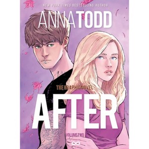 After: The Graphic Novel Volume Two - by  Anna Todd (Paperback) - 1 of 1