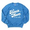 Simply Sage Market Teach Them To Be Kind Retro Sweatshirt - 3 of 4