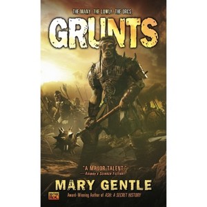 Grunts - by  Mary Gentle (Paperback) - 1 of 1