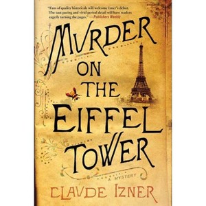 Murder on the Eiffel Tower - (Victor Legris Mysteries) by  Claude Izner (Paperback) - 1 of 1