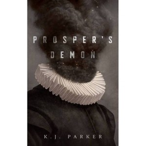 Prosper's Demon - by  K J Parker (Paperback) - 1 of 1