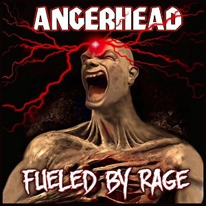 Angerhead - Fuelled By Rage - 1 of 1