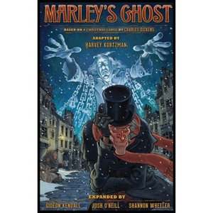 Harvey Kurtzman's Marley's Ghost - by  Charles Dickens & Harvey Kurtzman & Josh O'Neill & Shannon Wheeler (Paperback) - 1 of 1