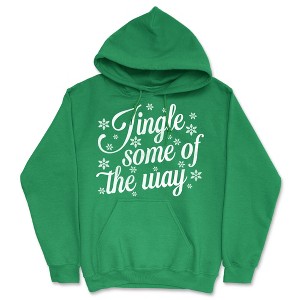 Jingle Some Of The Way Adult Hoodie Funny Sarcastic Christmas Graphic Novelty Hooded Sweatshirt - Crazy Dog Hoodie Gift For Christmas - 1 of 4