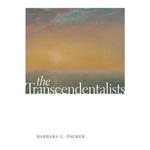 The Transcendentalists - by  Barbara L Packer (Paperback) - 1 of 1
