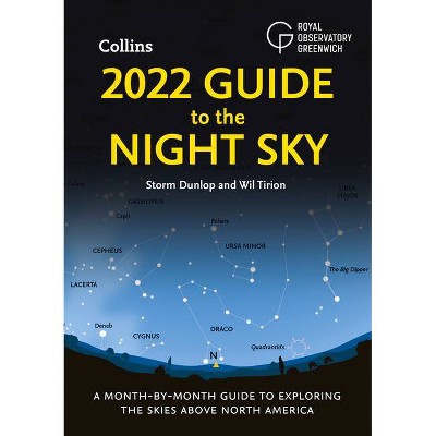 2022 Guide to the Night Sky - by  Storm Dunlop & Wil Tirion (Paperback)