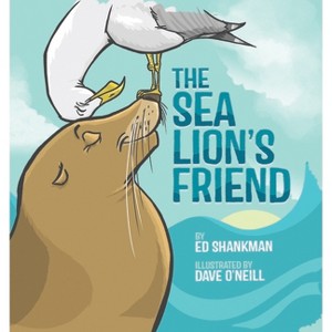 The Sea Lion's Friend - (Shankman & O'Neill) by  Edward Shankman (Hardcover) - 1 of 1