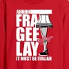 Men's - A Christmas Story - Ahhh Fra Gee Lay Must Be Italian Long Sleeve Graphic T-Shirt - 2 of 3