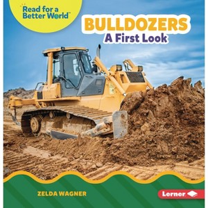 Bulldozers - (Read about Construction Vehicles (Read for a Better World (Tm))) by  Zelda Wagner (Paperback) - 1 of 1