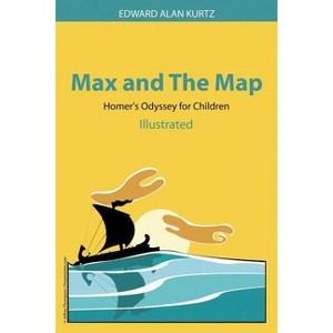 Max and The Map - by  Edward Alan Kurtz (Paperback) - 1 of 1