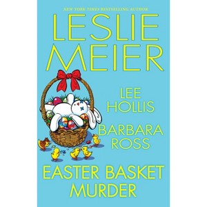 Easter Basket Murder - by Leslie Meier & Lee Hollis & Barbara Ross - 1 of 1