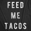 Mens Feed Me Tacos T Shirt Funny Cinceo De Mayo Taco Tuesday Tee - Crazy Dog Men's T Shirt - 2 of 4