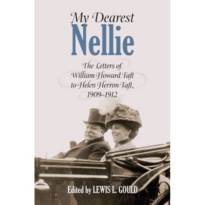 My Dearest Nellie - by  Louis L Gould (Hardcover) - 1 of 1