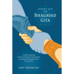 Journey Into the Bhagavad-gita - by  Hari-Kirtana Das (Paperback) - 1 of 1