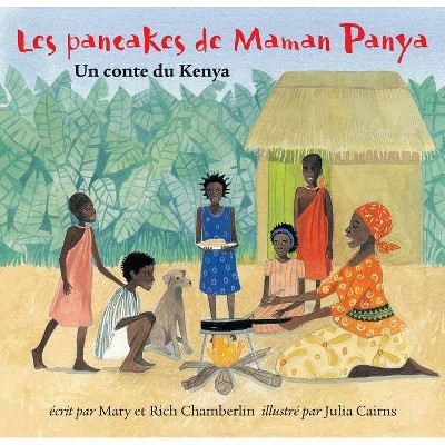 Les Pancakes de Maman Panya - by  Mary Chamberlin & Rich Chamberlin (Paperback)