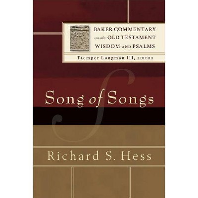 Song of Songs - (Baker Commentary on the Old Testament Wisdom and Psalms) (Paperback)