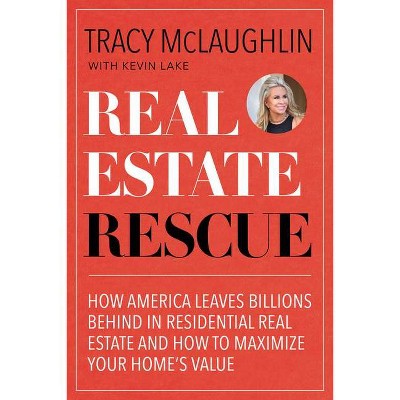 Real Estate Rescue - by  Tracy McLaughlin & Kevin Lake (Paperback)