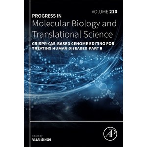 Crispr-Cas-Based Genome Editing for Treating Human Diseases - Part B - (Progress in Molecular Biology and Translational Science) (Hardcover) - 1 of 1