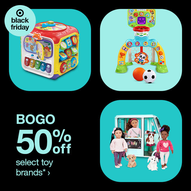 Buy one get one 50% off select toy brands. Target Black Friday