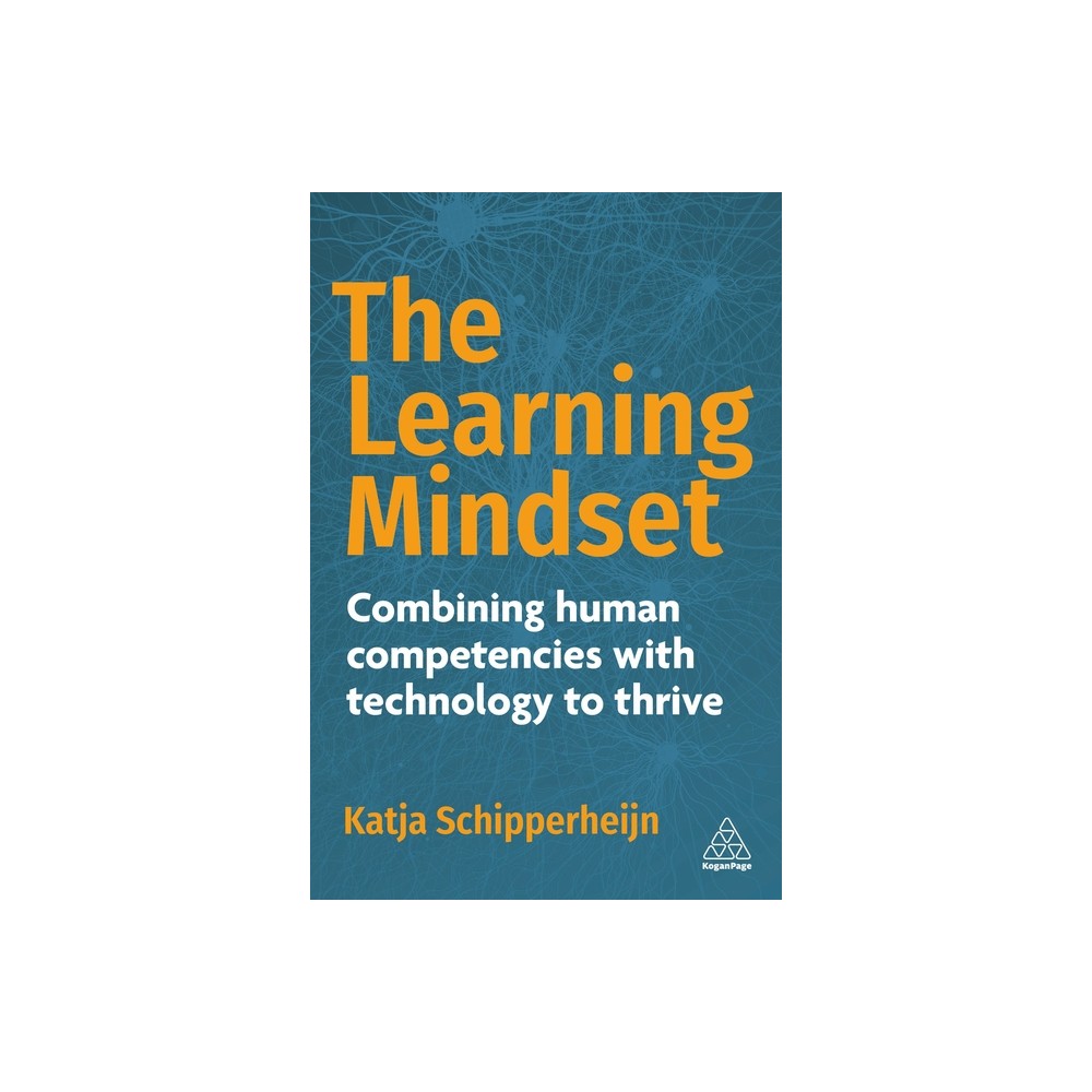 The Learning Mindset - by Katja Schipperheijn (Paperback)