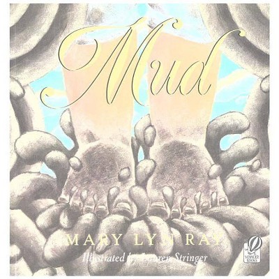 Mud - by  Mary Lyn Ray (Paperback)