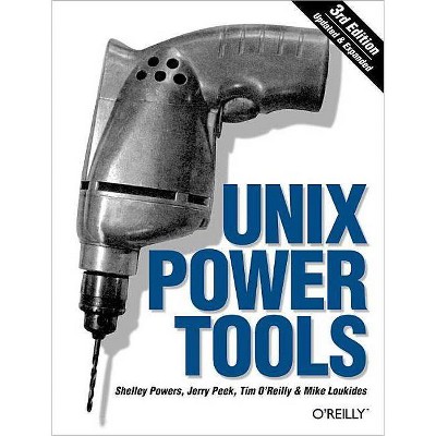 Unix Power Tools - 3rd Edition by  Jerry Peek & Shelley Powers & Tim O'Reilly & Mike Loukides (Paperback)