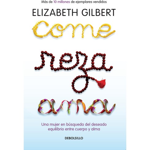 sabiosybajitos - Come, Reza, Ama - Elizabeth Gilbert Libro nuevo y original  $10.000