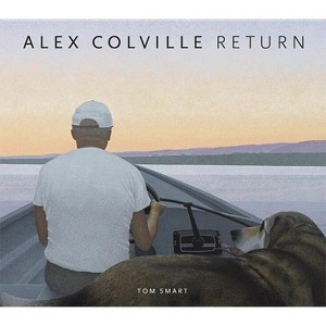 Alex Colville - by  Tom Smart (Hardcover) - 1 of 1