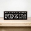 Slickblue When a Woman Says What Sign, 3.5x10 Funny Relationship Quote Plaque, Rustic Knotty Pine Wall or Shelf Decor - 2 of 3