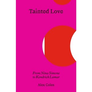 Tainted Love - by  Alex Coles (Paperback) - 1 of 1