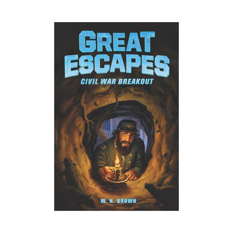 Great Escapes #3: Civil War Breakout - by  W N Brown (Paperback), 1 of 2